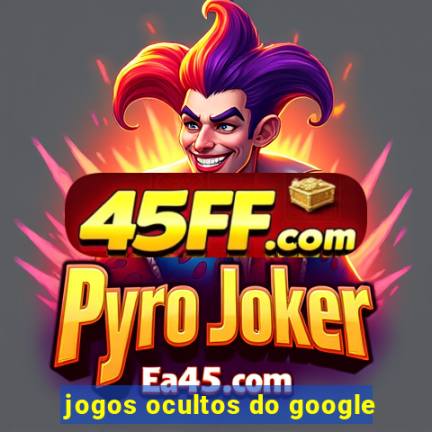 jogos ocultos do google